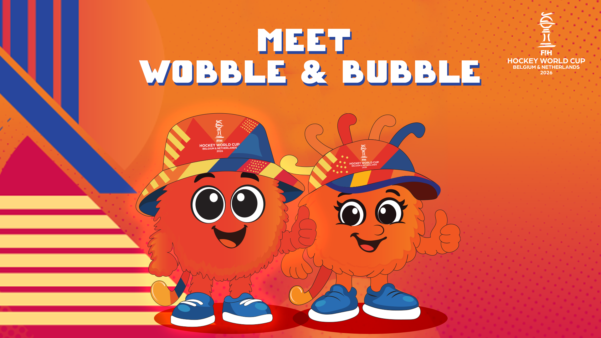 FIH Hockey World Cup 2026 will welcome you with Wobble and Bubble!